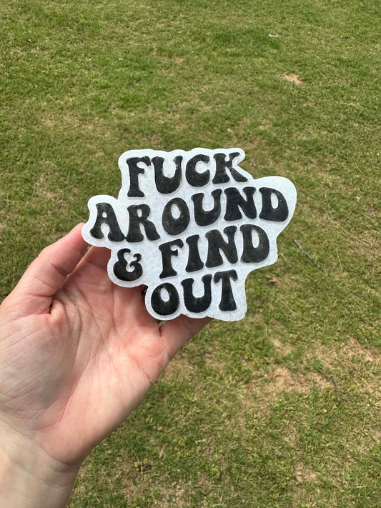 Fuck Around and Find Out Freshies, FAFO Freshies, Guy Freshies, Wholesale Freshies, Funny Freshies