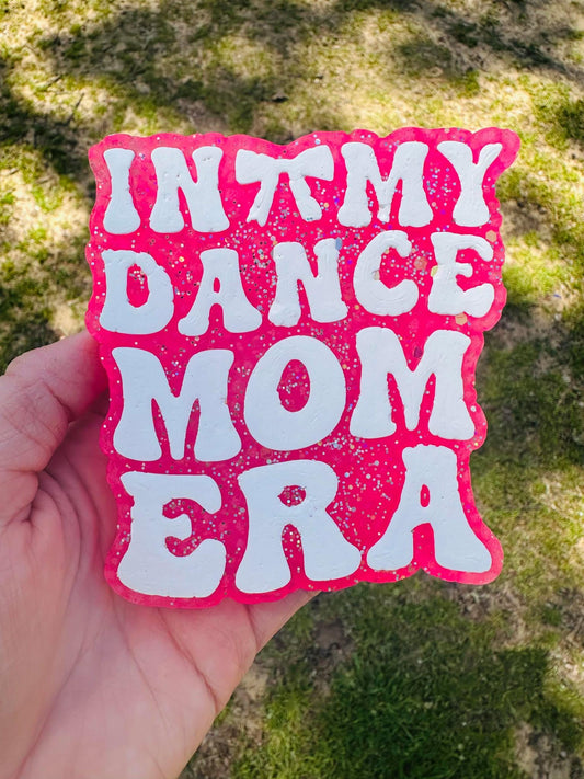 In my Dance Mom Era Car Freshies, Dance Mom Car Freshies, Wholesale Car Freshies, Dancer Freshies