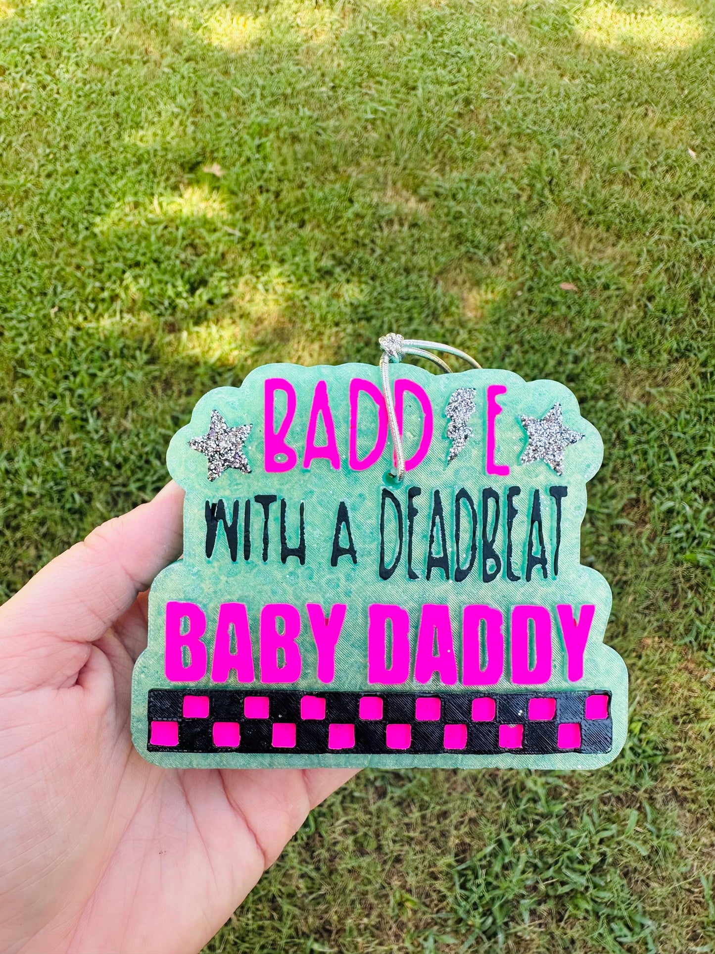Baddie with a Dead Beat Baby Daddy Freshie, Wholesale Car Freshies, Mama Car Freshies